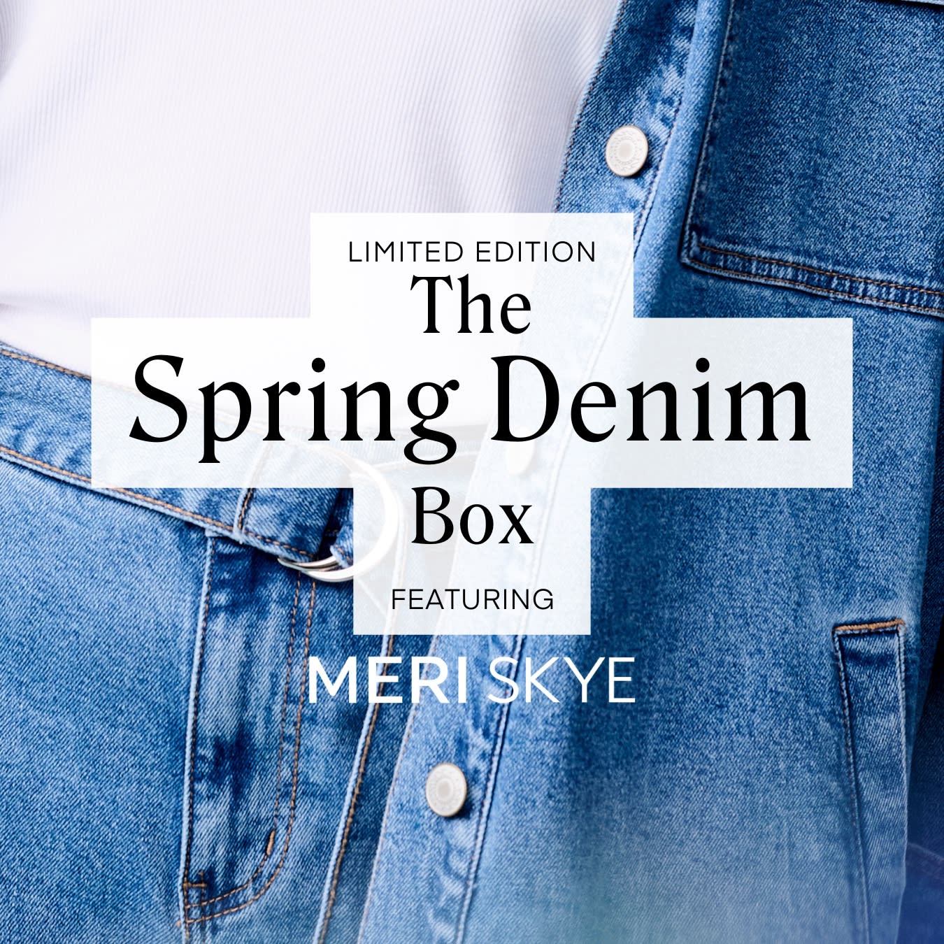 Limited Edition: The Spring Denim Box